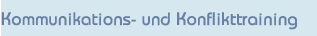 Kommunikations- und Konflikttraining